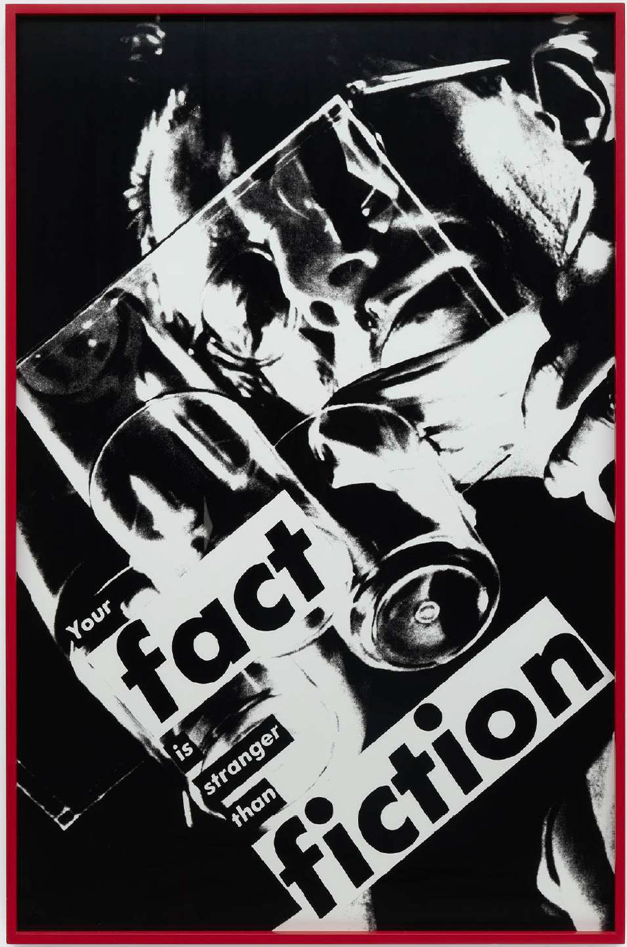 Untitled (Your fact is stranger than fiction)